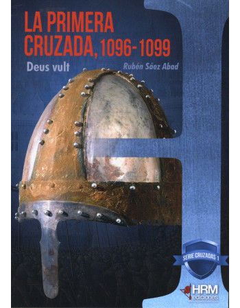 La Primera Cruzada, 1096-1099