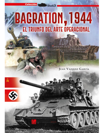 Bagration, 1944. El triunfo...