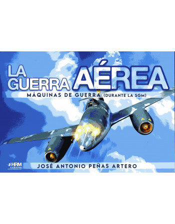 La Guerra Aérea. Maquinas...